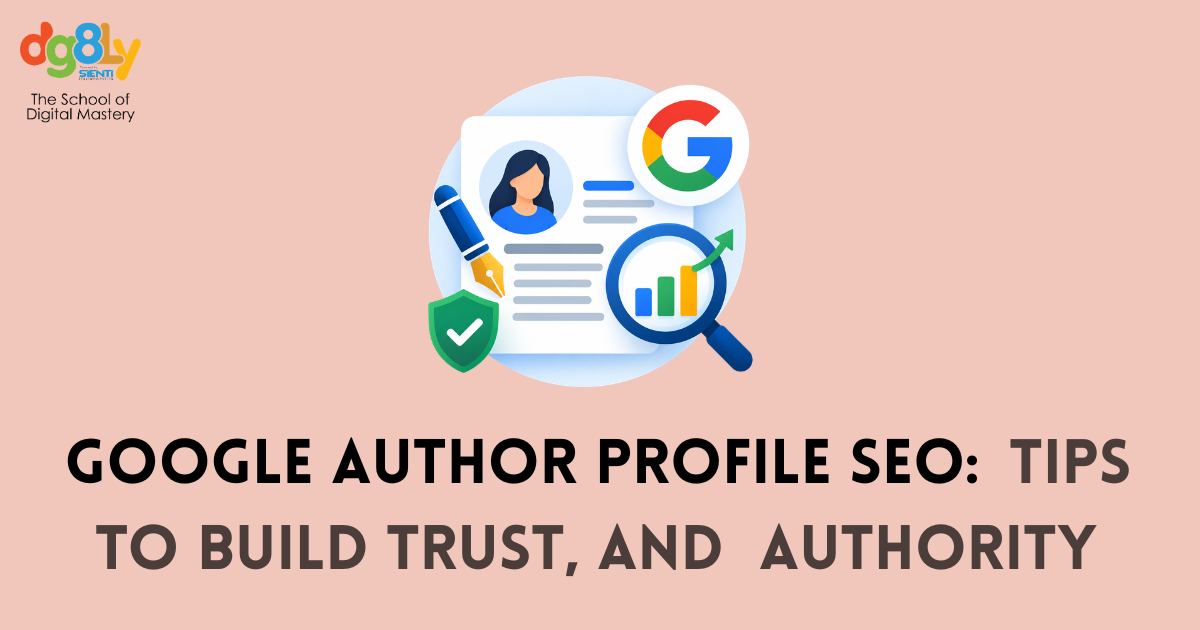 Google Author Profile SEO: Tips to Build Trust and Authority